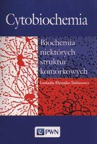 Książka - Cytobiochemia. Biochemia niektórych struktur komórkowych