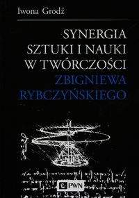 Książka - Synergia sztuki i nauki w twórczości Zbigniewa Rybczyńskiego