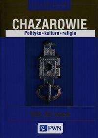Książka - Chazarowie Polityka kultura religia