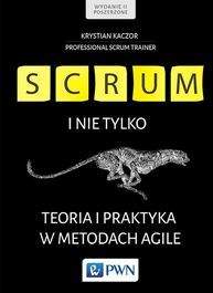 Książka - Scrum i nie tylko. Teoria i praktyka w metodach Agile