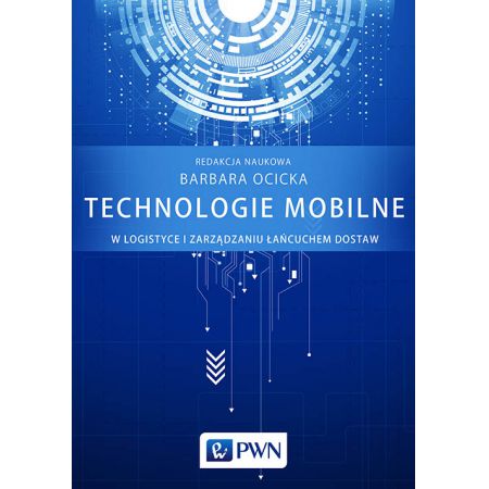 Książka - Technologie mobilne w logistyce i zarządzaniu łańcuchem dostaw