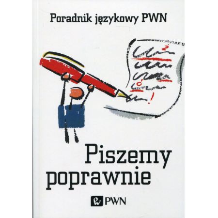 Piszemy poprawnie Poradnik językowy PWN