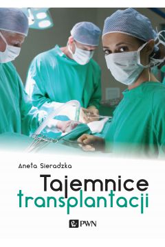 Książka - Tajemnice transplantacji