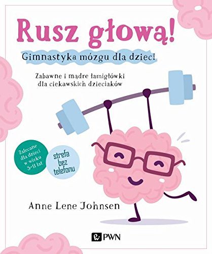Książka - Rusz głową gimnastyka mózgu dla dzieci zabawne i mądre łamigłówki dla ciekawskich dzieciaków