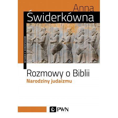 Rozmowy o Biblii. Narodziny judaizmu