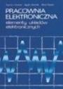Książka - Pracownia elektroniczna Elementy układów elektronicznych