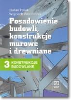 Książka - Konstrukcje budowlane cz. 3 Posadowienie budowli, konstrukcje murowe i drewniane