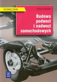 Książka - Budowa podwozi i nadwozi samochodowych. Podręcznik