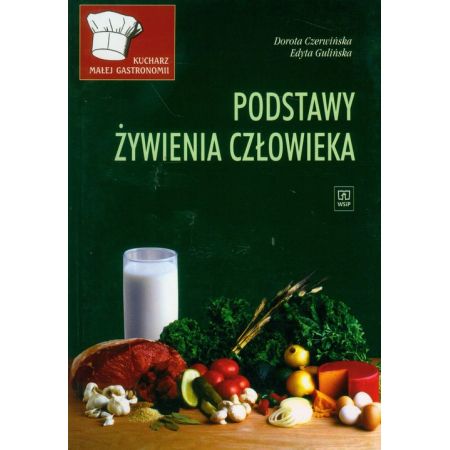 Kucharz małej gastronomii. Podstawy żywienia człowieka