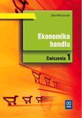 Książka - Ekonomika Handlu. Ćwiczenia. Część 1