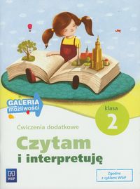 Książka - Galeria możliwości Czytam i interpretuję Ćwiczenia dodatkowe klasa 2 szkoła podstawowa