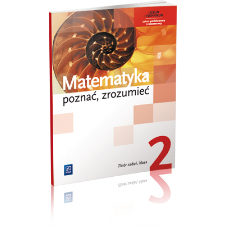 Matematyka. Poznać, zrozumieć. Zbiór zadań. Klasa 2. Zakres rozszerzony