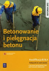 Książka - Betonowanie i pielęgnacja betonu WSiP