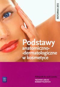 Książka - Podstawy anatomiczno-dermatologiczne w kosmetyce