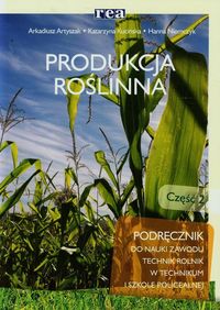 Książka - Produkcja roślinna Podręcznik do nauki zawodu cz.2/REA
