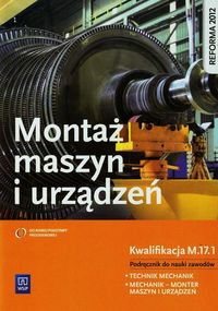 Książka - Montaż maszyn i urządzeń. Kwalifikacja M.17.1