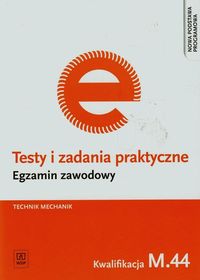 Książka - Testy i zad. prakt. Tech. mechanik kwal. M.44 WSiP