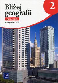 Książka - Bliżej geografii 2. Zeszyt ćwiczeń. Gimnazjum