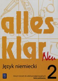 Książka - Alles klar Neu. Język niemiecki. Zeszyt ćwiczeń. Część 2. Zakres podstawowy. Szkoły ponadgimnazjalne