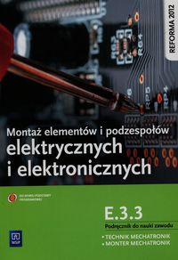 Książka - Montaż elem. i podzesp. elektr. i elektron. E.3.3