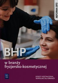 Książka - BHP w branży fryzjersko-kosmetycznej. Efekty kształcenia wspólne dla branży