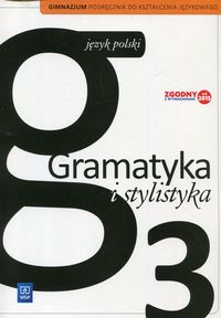 Książka - Gramatyka i stylistyka GIM kl. 3. Podręcznik. 2017.