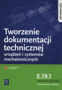 Książka - Tworzenie dokumentacji technicznej urządzeń E.19.1