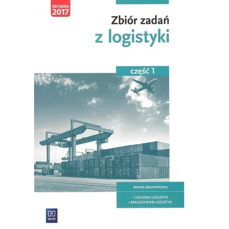 Książka - Zbiór zadań z logistyki cz.1 WSiP