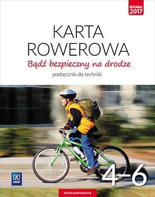 Bądź bezpieczny na drodze. Karta rowerowa. Technika 4-6. Podręcznik. Szkoła podstawowa