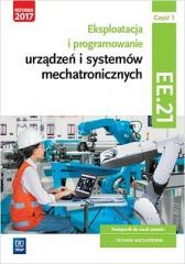 Książka - Eksploatacja i programowanie urządzeń i systemów mechatronicznych. Część 1. Kwalifikacja EE.21