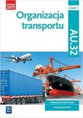 Książka - Organizacja transportu. Kwalifikacja AU.32. Część 1. Podręcznik do nauki zawodu technik logistyk