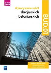 Książka - Wykonywanie robót zbrojarskich i betoniarskich. Kwalifikacja BUD.01