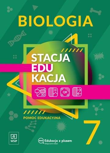 Stacja edukacja. Biologia. Pomoc edukacyjna. Klasa 7 szkoły podstawowej