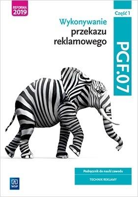 Książka - Wykonywanie przekazu reklamowego. PGF.07. cz.1