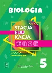 Stacja edukacja. Biologia. Pomoc Edukacyjna. Klasa 5