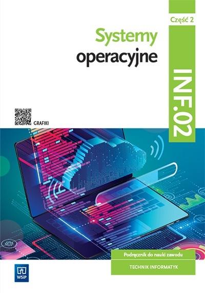 Książka - Systemy operacyjne INF.02. cz.2 WSiP