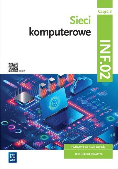 Książka - Sieci komputerowe.Kwal.INF.02. podr. cz.3 WSIP
