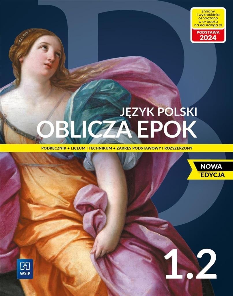 Oblicza epok. Język polski. Podręcznik. Klasa 1. Część 2. Zakres podstawowy i rozszerzony. Liceum i technikum