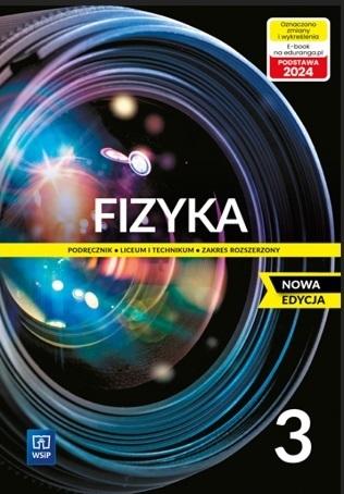 Fizyka. Podręcznik. Klasa 3. Zakres rozszerzony. Liceum i technikum.