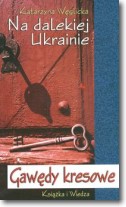 Książka - Na dalekiej Ukrainie - Katarzyna Węglicka - 