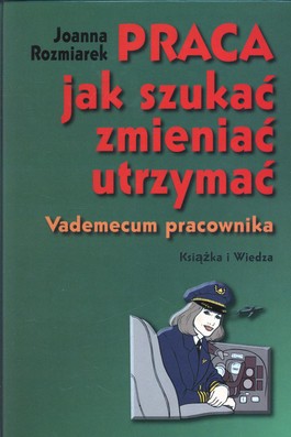 Praca jak szukać zmieniać utrzymać. Outlet