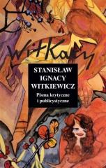 Książka - Pisma krytyczne i publicystyczne - S.I. Witkiewicz