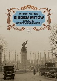 Książka - Siedem mitów Drugiej Rzeczypospolitej
