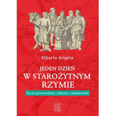 Książka - Jeden dzień w starożytnym Rzymie. Życie powszednie, sekrety, ciekawostki