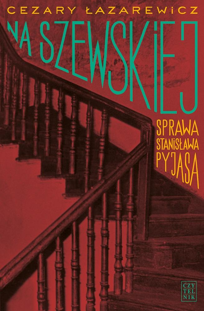 Książka - Na Szewskiej. Sprawa Stanisława Pyjasa