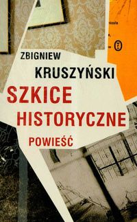 Szkice Historyczne - Z. Kruszyński WL