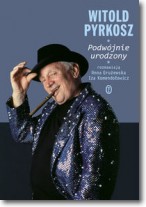 Książka - Witold Pyrkosz Podwójnie urodzony