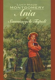Ania z Szumiących Topoli 100 lat