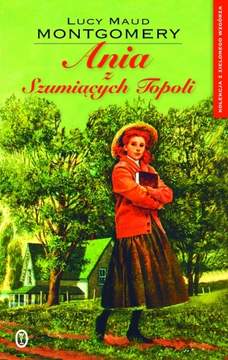 Książka - Ania z Szumiących Topoli. Seria: Kolekcja z Zielonego Wzgórza. Tom 4