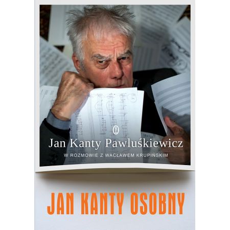 Książka - Jan Kanty Osobny. Jan Kanty Pawluśkiewicz w rozmowie z Wacławem Krupińskim